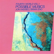 (1980) Jon Hassell &amp; Brian Eno - Fourth World Vol. 1: Possible Musics