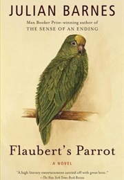 Flaubert&#39;s Parrot (Julian Barnes)