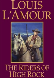The Riders of High Rock (Louis L'amour)