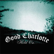 Good Charlotte - Hold On