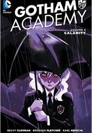 Gotham Academy: Vol. 2 (Becky Cloonan)