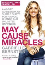 May Cause Miracles: A 40 Day Guidebook (Gabrielle Bernstein)