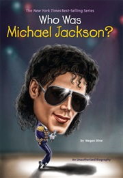 Who Was Michael Jackson? (Megan Stine)
