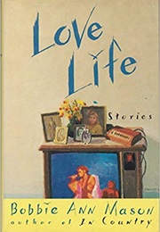 Love Life: Stories (Bobbie Ann Mason)