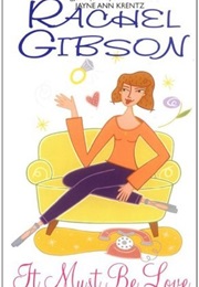 It Must Be Love (Rachel Gibson)