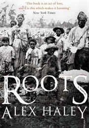 *Roots (Alex Haley/USA)