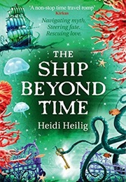 The Ship Beyond Time (Heidi Heilig)