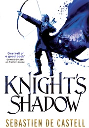 Knight&#39;s Shadow (Sebastien De Castell)