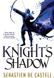 Knight's Shadow (Sebastien De Castell)