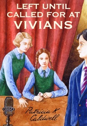 Left Until Called for at Vivians (Patricia Caldwell)