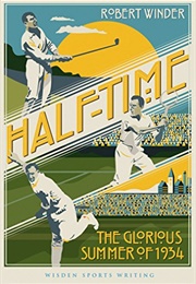 Half-Time: The Glorious Summer of 1934 (Robert Winder)
