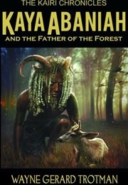 Kaya Abaniah and the Father of the Forest (Wayne Gerard Trotman)