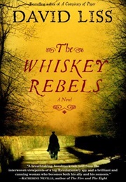 The Whiskey Rebels (David Liss)