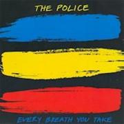 Every Breath You Take - The Police