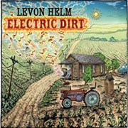 Levon Helm - Electric Dirt
