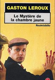 Le Mystère De La Chambre Jaune - Gaston Leroux