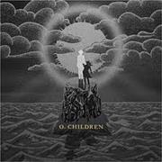 O'Children - O'Children
