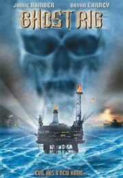 Ghost Rig (2003)