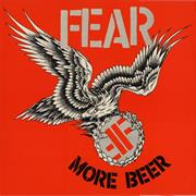 Fear- More Beer