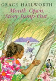 Mouth Open, Story Jump Out (Grace Hallworth)