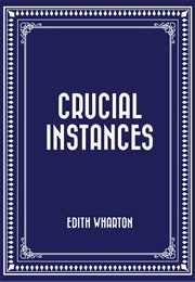 Crucial Instances (Edith Wharton)