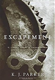 The Escapement (K.J. Parker)