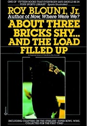 About Three Bricks Shy... and the Load Filled Up (Roy Blount Jr.)