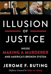 Illusion of Justice (Jerome F. Buting)