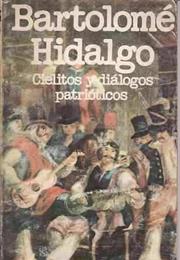 Cielitos Y Diálogos Patrióticos, by Bartolomé Hidalgo