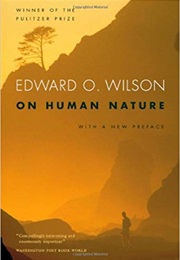 On Human Nature (Edward O. Wilson)