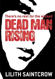 Dead Man Rising (Lilith Saintcrow)