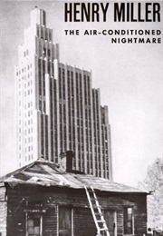 The Air-Conditioned Nightmare (Henry Miller)