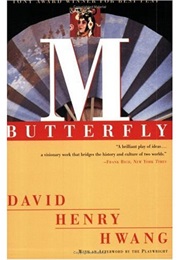M. Butterfly (David Henry Hwang)