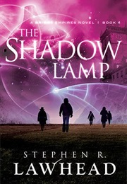 The Shadow Lamp (Steven R Lawhead)