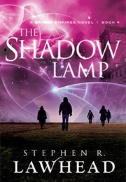 The Shadow Lamp (Steven R Lawhead)