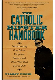 The Catholic Hipster Handbook (Tommy Tighe)