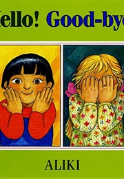 Hello! Goodbye! (Aliki)