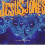 The Devil You Know - Jesus Jones