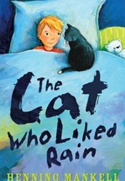 The Cat Who Liked Rain (Henning Mankell)
