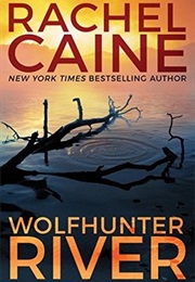 Wolfhunter River (Rachel Caine)