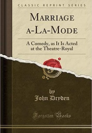Marriage A&#39; La Mode (John Dryden)
