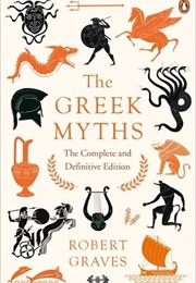 The Greek Myths (Robert Graves)