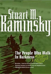 The People Who Walk in Darkness (Stuart Kaminsky)