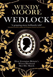 Wedlock (Wendy Moore)