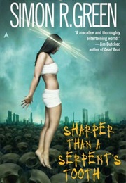Sharper Than a Serpent&#39;s Tooth (Simon R Green)