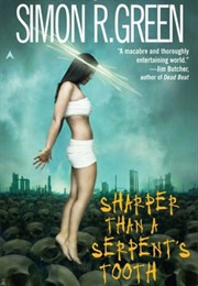 Sharper Than a Serpent's Tooth (Simon R Green)