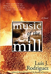 Music of the Mill (Luis J. Rodriguez)