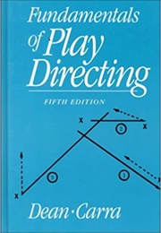 Fundamentals of Play Directing (Dean and Carra)