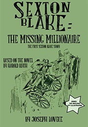 Sexton Blake: The Missing Millionaire (Joseph Lovece)