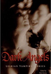 Dark Angels: Lesbian Vampire Stories (Pam Keesey (Editor))